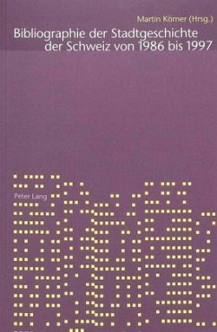Bibliographie der Stadtgeschichte der Schweiz 1986-1997