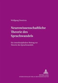 Neurowissenschaftliche Theorie des Sprachwandels - Desnizza, Wolfgang