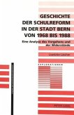 Geschichte der Schulreform in der Stadt Bern von 1968 bis 1988