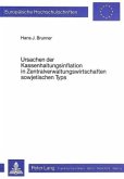 Ursachen der Kassenhaltungsinflation in Zentralverwaltungswirtschaften sowjetischen Typs