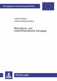 Motivations- und systemtheoretische Konzepte Motivations- und systemtheoretische Konzepte