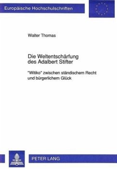 Die Weltentschärfung des Adalbert Stifter - Thomas, Walter