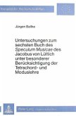 Untersuchungen zum Sechsten Buch des "speculum musicae" des Jacobus von Lüttich unter besonderer Berücksichtigung der Te