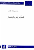 Braunkohle und Umwelt Braunkohle und Umwelt