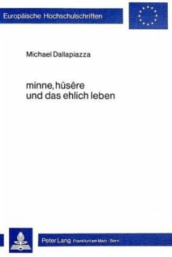 Minne, hûsêre und das ehlich leben - Dallapiazza, Michael