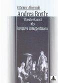 Andrea Breth: Theaterkunst als kreative Interpretation