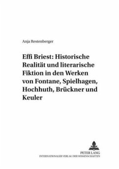 Cover Effi Briest: Historische Realität und literarische Fiktion in den Werken von Fontane, Spielhagen, Hochhuth, Brückner und