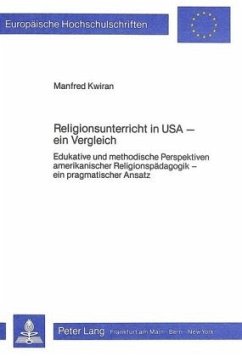 Religionsunterricht in USA - ein Vergleich - Kwiran, Manfred Religionsunterricht in USA - ein Vergleich - Kwiran, Manfred