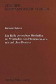 Die Rolle der rechten Hirnhälfte im Verständnis von Phraseolexemen mit und ohne Kontext Die Rolle der rechten Hirnhälfte im Verständnis von Phraseolexemen mit und ohne Kontext