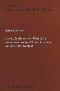 Cover Die Rolle der rechten Hirnhälfte im Verständnis von Phraseolexemen mit und ohne Kontext