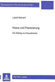 Kasus und Passivierung