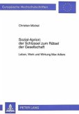 Sozial-Apriori: der Schlüssel zum Rätsel der Gesellschaft Sozial-Apriori: der Schlüssel zum Rätsel der Gesellschaft