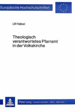 Theologisch verantwortetes Pfarramt in der Volkskirche - Häbel, Ulf