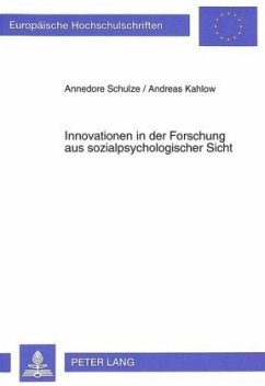 Innovationen in der Forschung aus sozialpsychologischer Sicht - Schulze, Annedore;Kahlow, Andreas