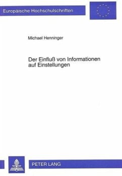 Der Einfluß von Informationen auf Einstellungen - Henninger, Michael