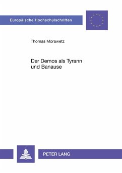 Der Demos als Tyrann und Banause - Morawetz, Thomas
