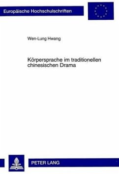 Körpersprache im traditionellen chinesischen Drama - Hwang, Wen-Lung