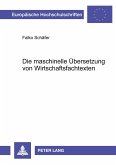 Die maschinelle Übersetzung von Wirtschaftsfachtexten Die maschinelle Übersetzung von Wirtschaftsfachtexten