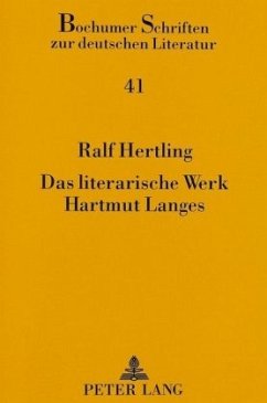 Das literarische Werk Hartmut Langes - Hertling, Ralf Das literarische Werk Hartmut Langes - Hertling, Ralf