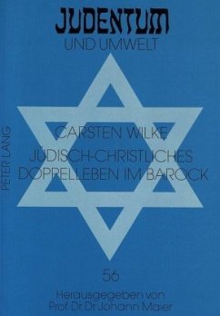 Jüdisch-christliches Doppelleben im Barock - Wilke, Carsten