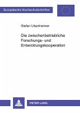 Die zwischenbetriebliche Forschungs- und Entwicklungskooperation