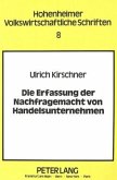 Die Erfassung der Nachfragemacht von Handelsunternehmen