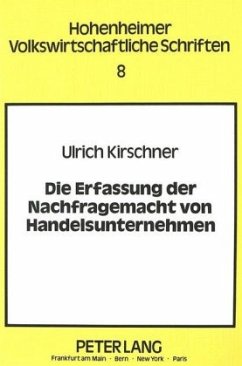 Die Erfassung der Nachfragemacht von Handelsunternehmen - Kirschner, Ulrich