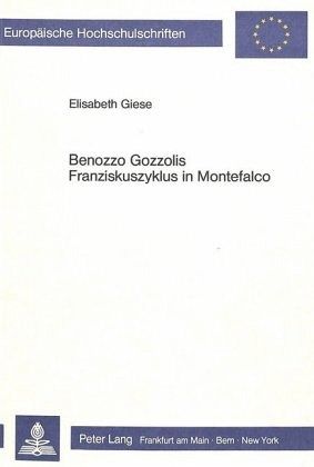 Benozzo Gozzolis Franziskuszyklus in Montefalco
