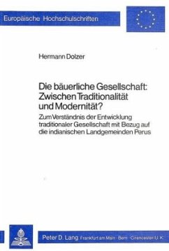 Die bäuerliche Gesellschaft: zwischen Traditionalität und Modernität? - Dolzer, Hermann