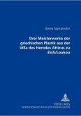 Drei Meisterwerke der griechischen Plastik aus der Villa des Herodes Atticus zu EVA/Loukou