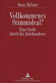 Vollkommenes Stimmideal? Eine Suche durch die Jahrhunderte