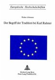 Der Begriff der Tradition bei Karl Rahner