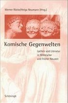 Komische Gegenwelten - Röcke, Werner / Neumann, Helga (Hgg.)