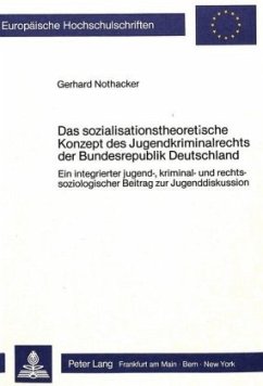 Das sozialisationstheoretische Konzept des Jugendkriminalrechts der Bundesrepublik Deutschland - Nothacker, Gerhard