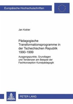 Pädagogische Transformationsprogramme in der Tschechischen Republik 1990-1999 - Kobler, Jan