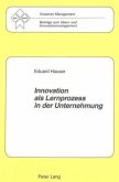 Innovation als Lernprozess in der Unternehmung