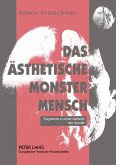 Das ästhetische Monster Mensch