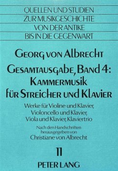 Cover Georg von Albrecht- Gesamtausgabe, Band 4: Kammermusik für Streicher und Klavier