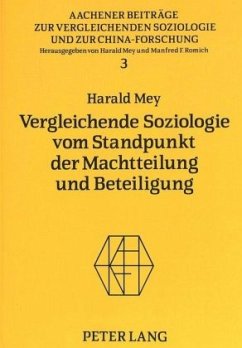 Vergleichende Soziologie vom Standpunkt der Machtteilung und Beteiligung - Mey, Harald