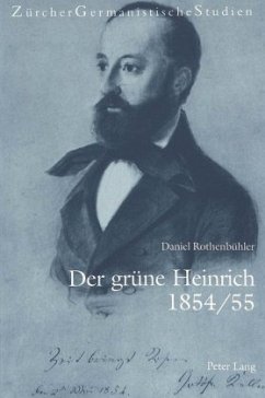 Der grüne Heinrich 1854/55 - Rothenbühler, Daniel