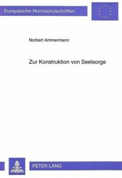 Zur Konstruktion von Seelsorge - Ammermann, Norbert