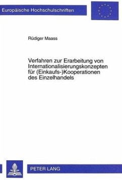 Verfahren zur Erarbeitung von Internationalisierungskonzepten für (Einkaufs-)Kooperationen des Einzelhandels - Maass, Rüdiger