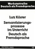 Semantisierungsprozesse im Unterricht Deutsch als Fremdsprache