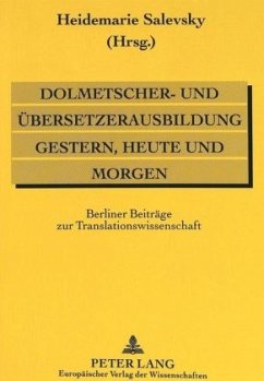 Dolmetscher- und Übersetzerausbildung gestern, heute und morgen