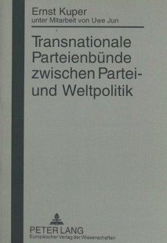 Transnationale Parteienbünde zwischen Partei- und Weltpolitik - Kuper, Ernst