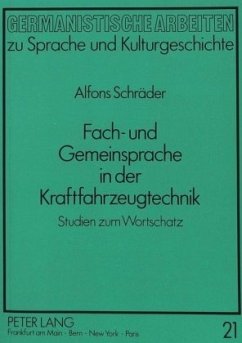 Fach- und Gemeinsprache in der Kraftfahrzeugtechnik - Schräder, Alfons