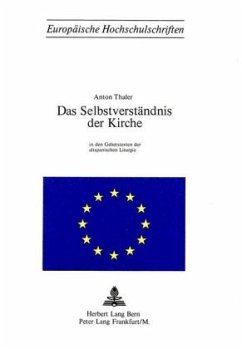 Das Selbstverständnis der Kirche in den Gebetstexten der Altspanischen Liturgie - Thaler, Anton Das Selbstverständnis der Kirche in den Gebetstexten der Altspanischen Liturgie - Thaler, Anton