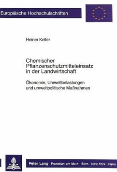 Chemischer Pflanzenschutzmitteleinsatz in der Landwirtschaft - Keller, Heiner