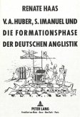 V.A. Huber, S. Imanuel und die Formationsphase der deutschen Anglistik