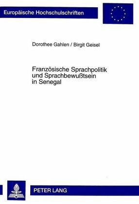 Französische Sprachpolitik und Sprachbewußtsein in Senegal